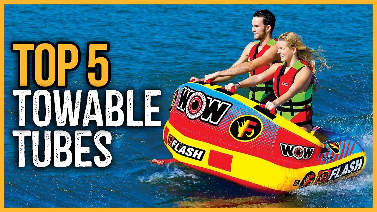 Best Towable Tubes 2023 | Top 5 Best Towable Tubes Reviews