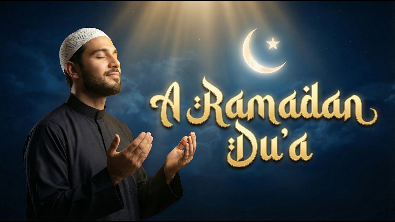 A Ramadan Du’a | Emotional Ramadan Nasheed for Peace & Forgiveness