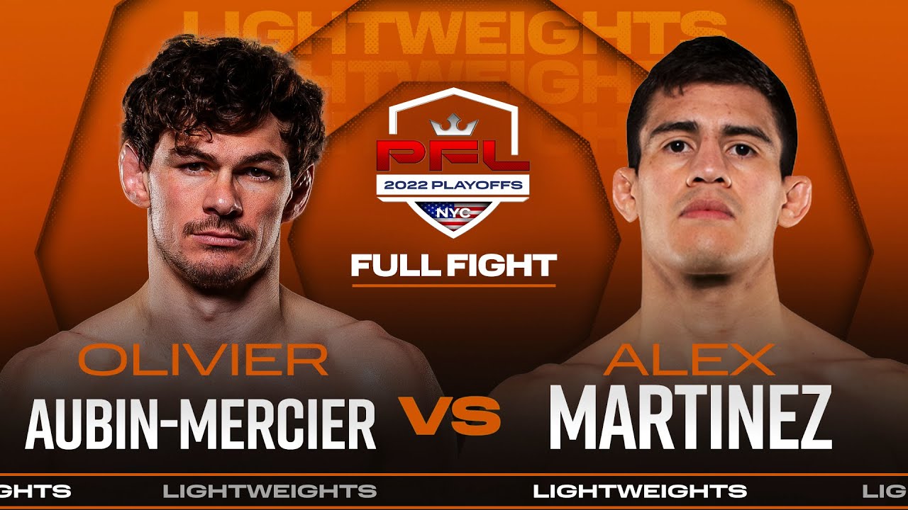 Olivier Aubin-Mercier vs Alex Martinez | 2022 PFL Playoffs