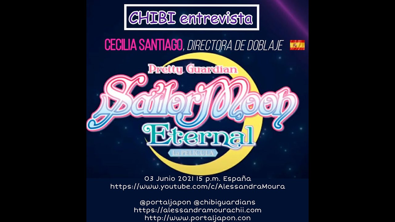 Sailor Moon Eternal Chibi entrevista Cecilia Santiago, Directora de doblaje España