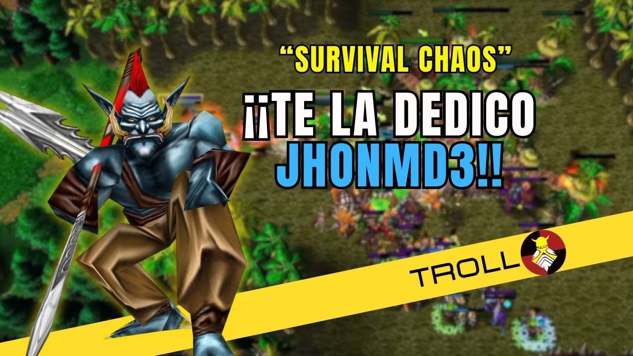 Partida dedicada a JHONMD3!! xD | Warcraft 3 Survival Chaos (TROLL)