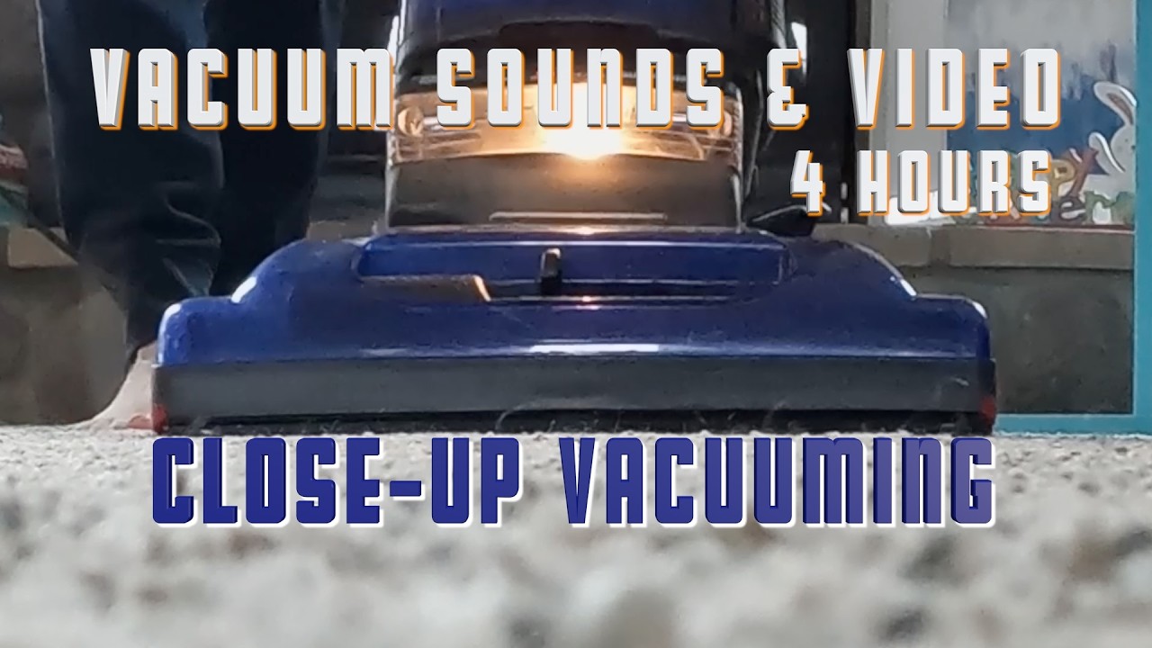 Cozy Comfort Close-Up Vacuuming - 4 Hours Relaxing Hoover Sound & Video - Relax, Sleep, Focus, ASMR