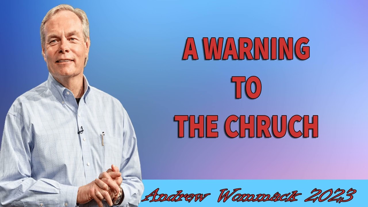 Andrew Wommack Ministries - A WARNING TO THE CHRUCH