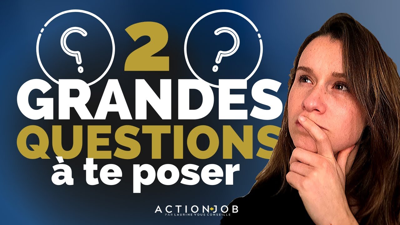 Se reconvertir mais dans quoi ? 2 QUESTIONS INDISPENSABLES À SE POSER pour le savoir