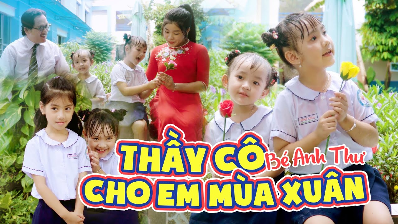 THẦY CÔ CHO EM MÙA XUÂN - BÉ ANH THƯ ♫ Một bông hồng em dành tặng cô - Nhạc Thiếu Nhi Ngày 20/11