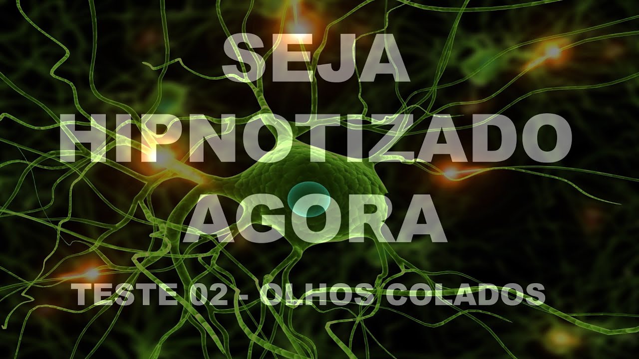 Auto-Hipnose - Seja Hipnotizado Agora - Teste 02 - Olhos Colados