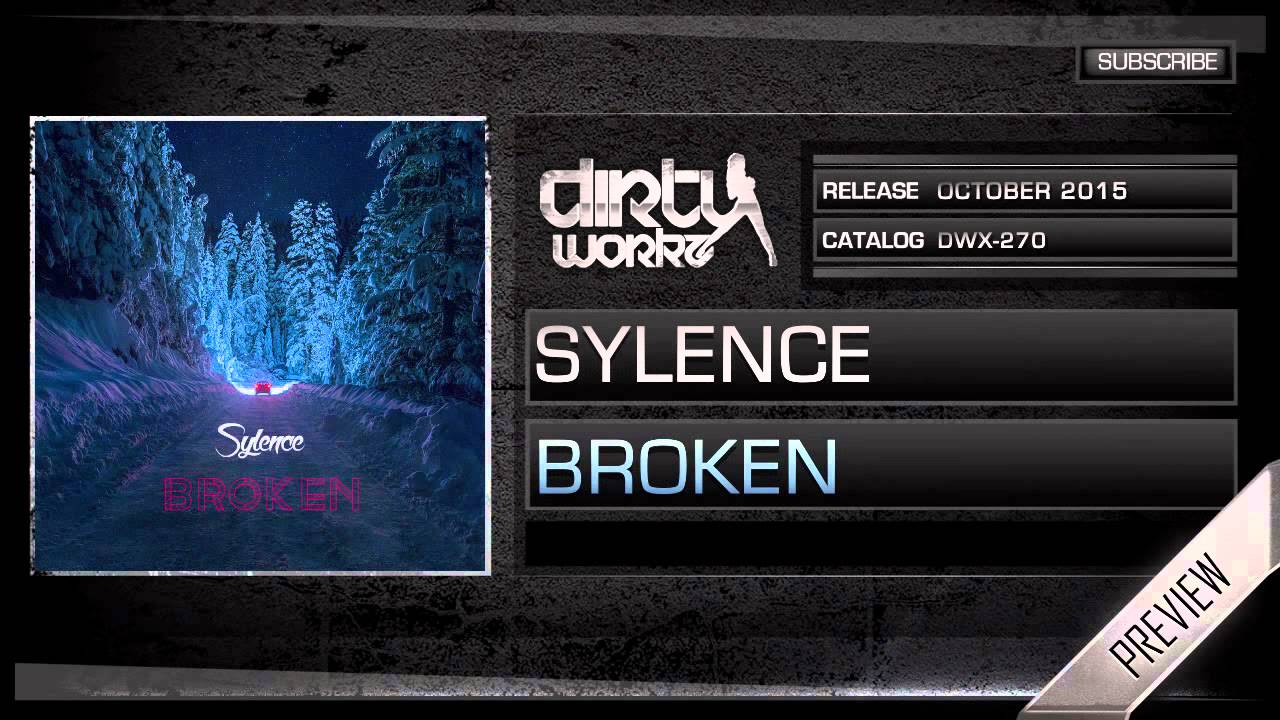 Sylence - Broken (Official HQ Preview)