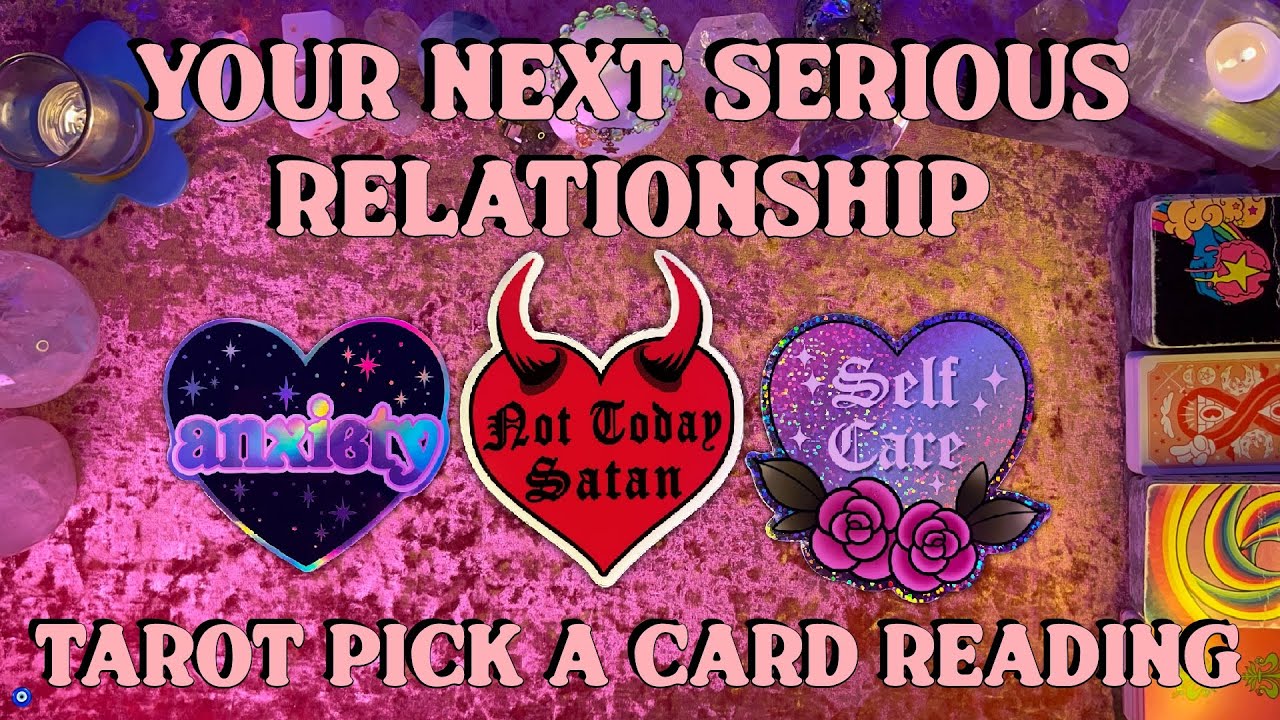 💘Your Next Serious Relationship💘 Tarot Pick a Card Love Reading