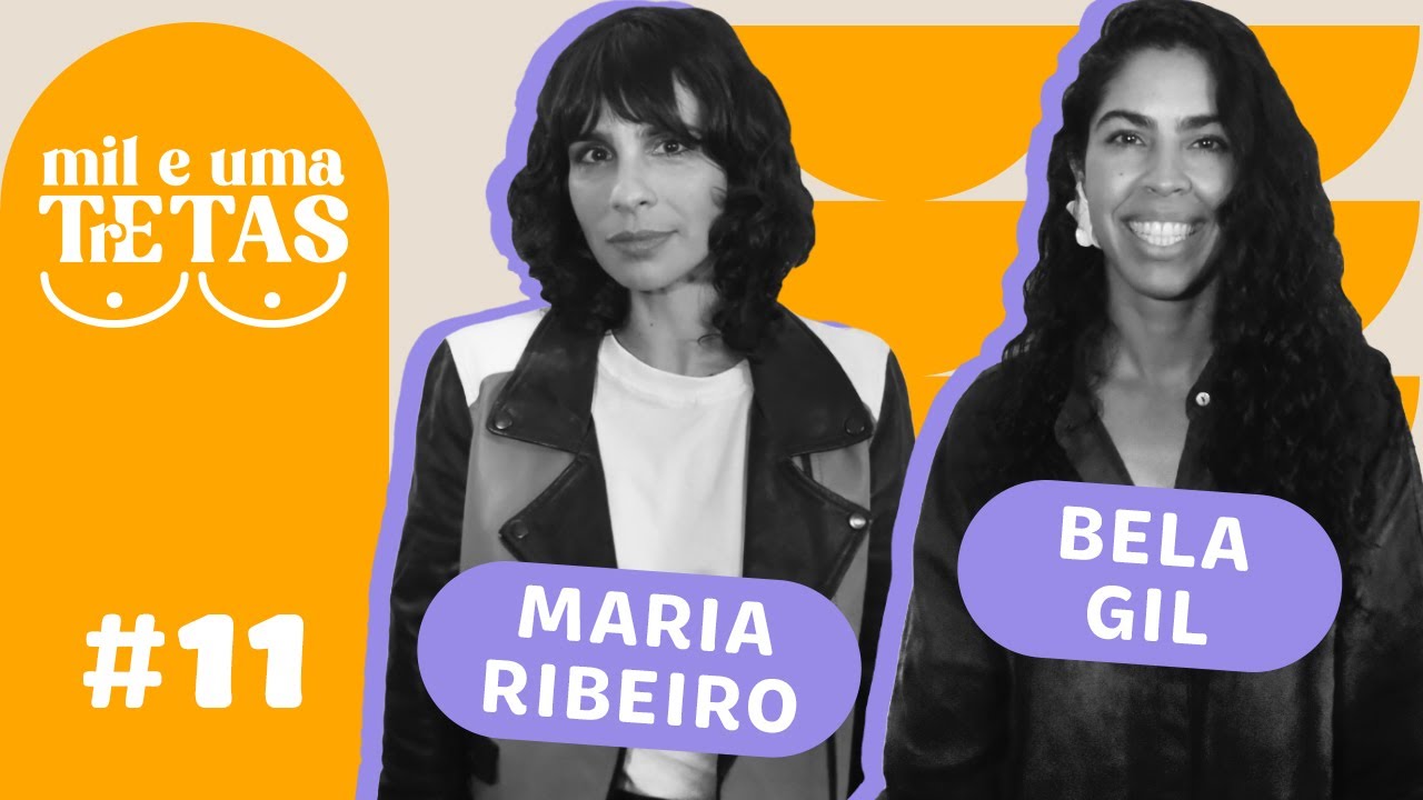 #11 -  ERA PRA SER SOBRE SEXO | Bela Gil e Maria Ribeiro