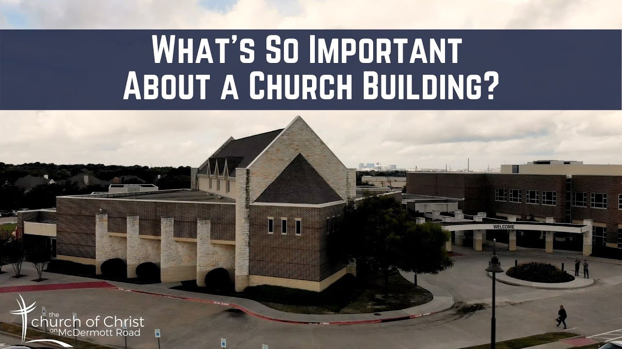 What's So Important About a Church Building?