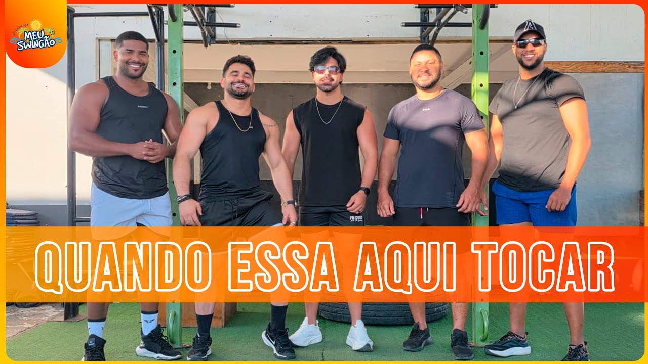 Quando essa aqui tocar - Felipe Original e Gordinho bolado - Coreografia | Meu Swingão 