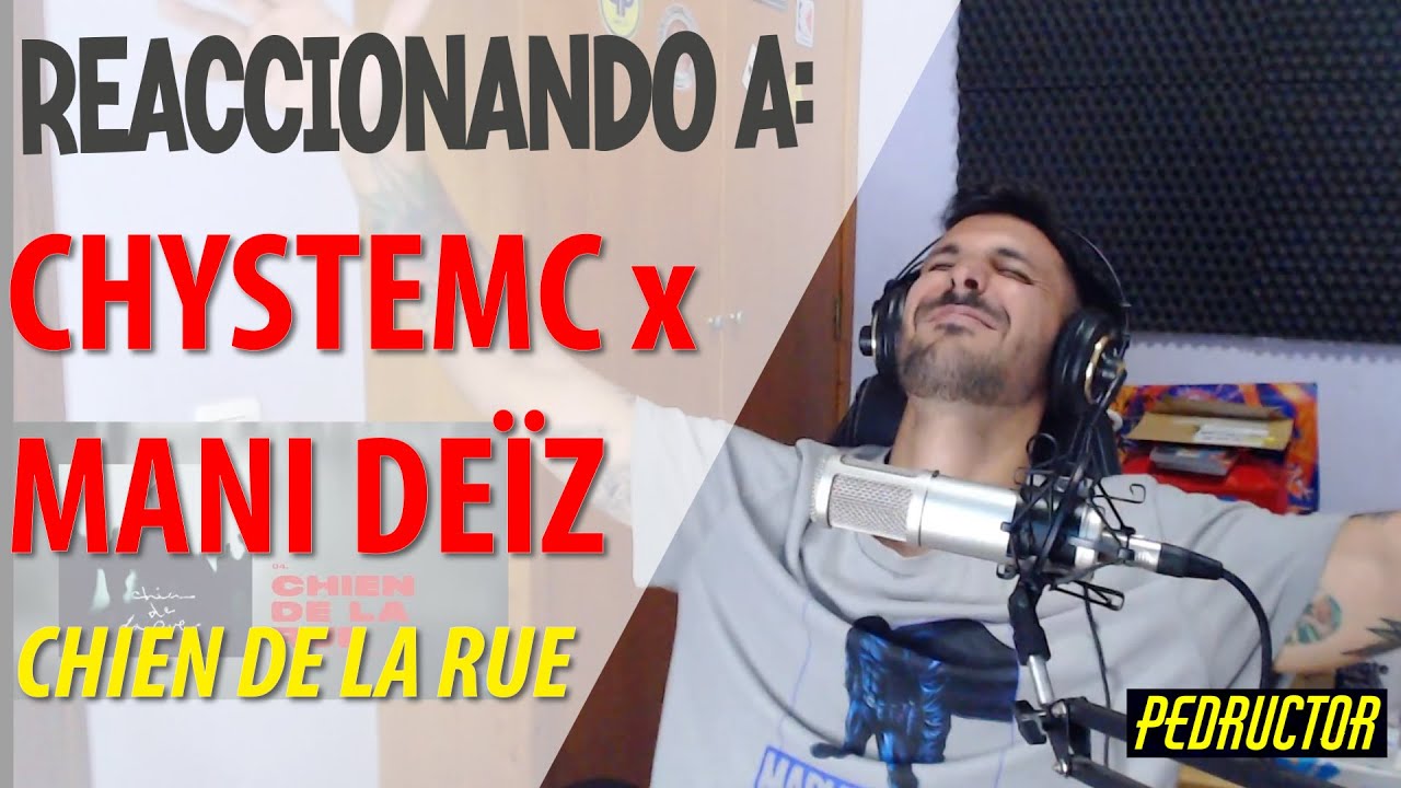 REACCIONANDO A CHYSTEMC x MANI DEÏZ | CHIEN DE LA RUE EP COMPLETO!!! IMPRESIONANTE!! 🔥🔥🔥🔥🤯🤯🤯