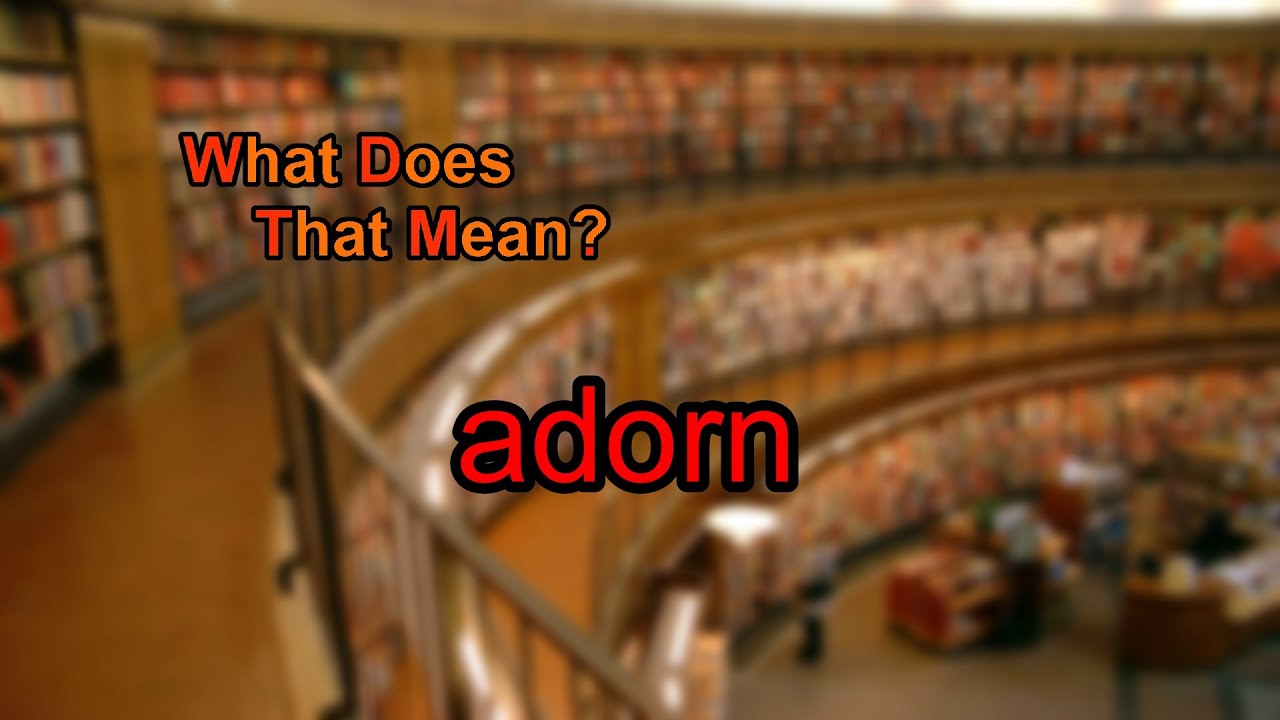 What does adorn mean?