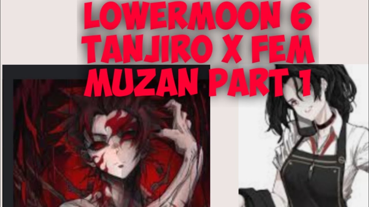 Lower Moon 6 Tanjiro x Fem Muzan Part 1 (texting story)
