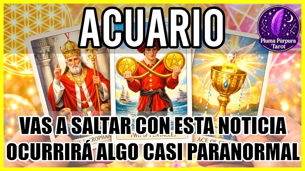 Acuario 🔥Esta  Lectura Transformara Tu Vida Para  Siempre!  🔥 #Acuario
