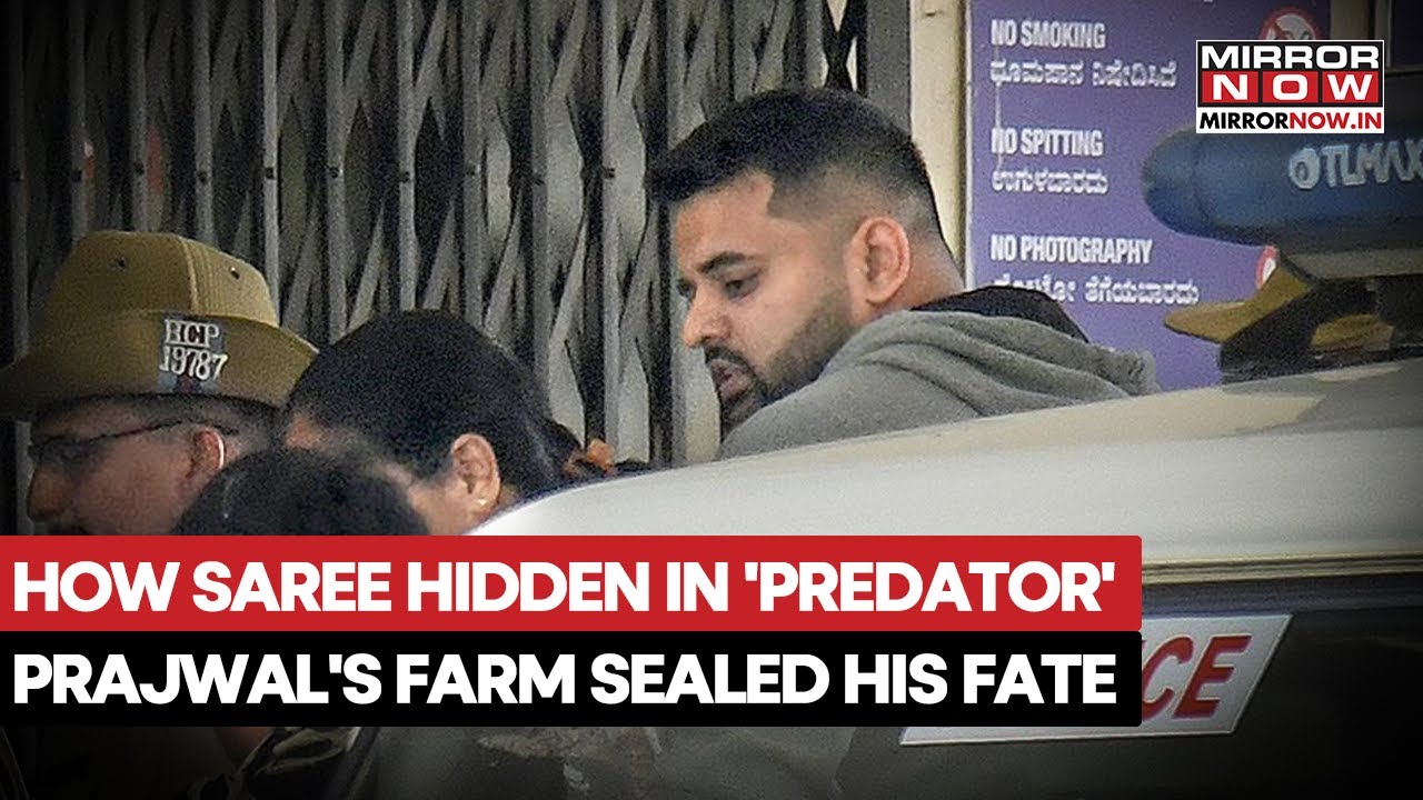 Prajwal Revanna In Rape Case: How Saree Hidden In 'Predator' Prajwal's Farm Sealed His Fate?