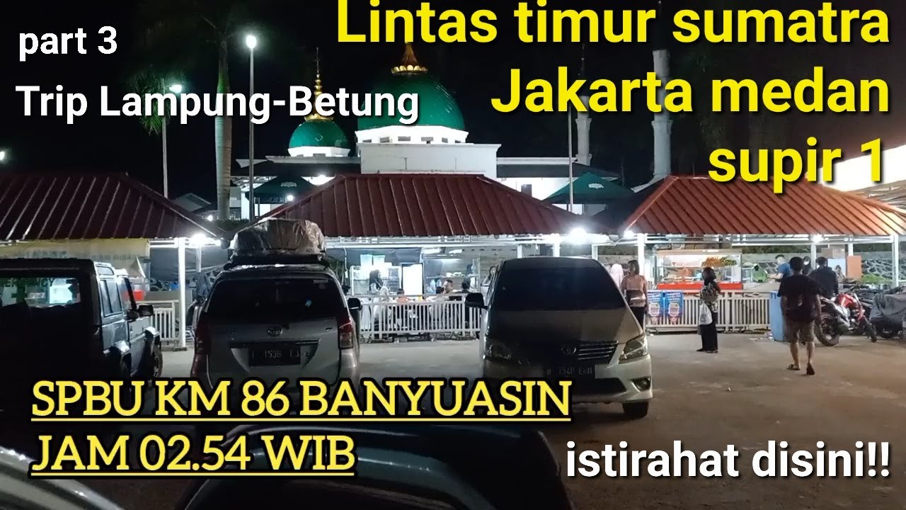 Mudik jakarta medan lintas timur,pertama kali supir sendiri part 3 Lampung-Banyuasin km86