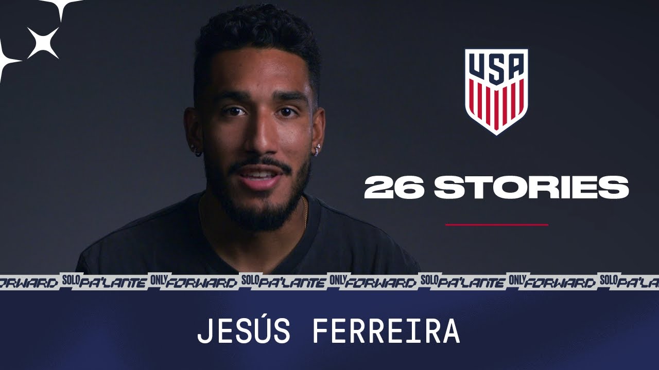 USMNT 26 Stories: Jes&uacute;s Ferreira