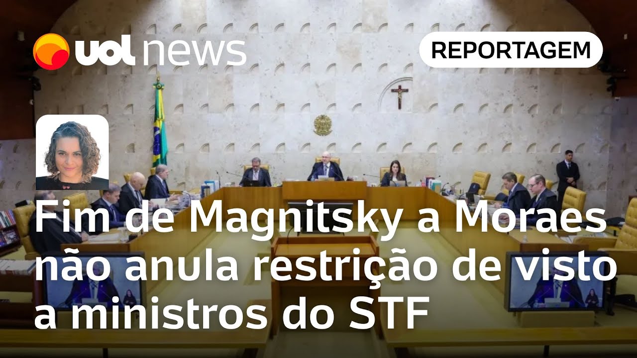 Fim de Magnitsky a Moraes n&atilde;o anula restri&ccedil;&atilde;o de visto a ministros do STF | Mariana Sanches