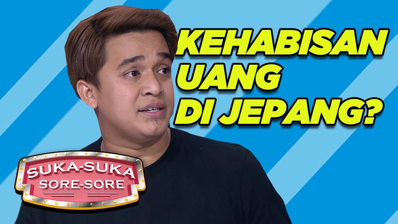 Bang Billy Kehabisan Uang di Jepang? - Suka Suka Sore Sore (8/1) PART 4