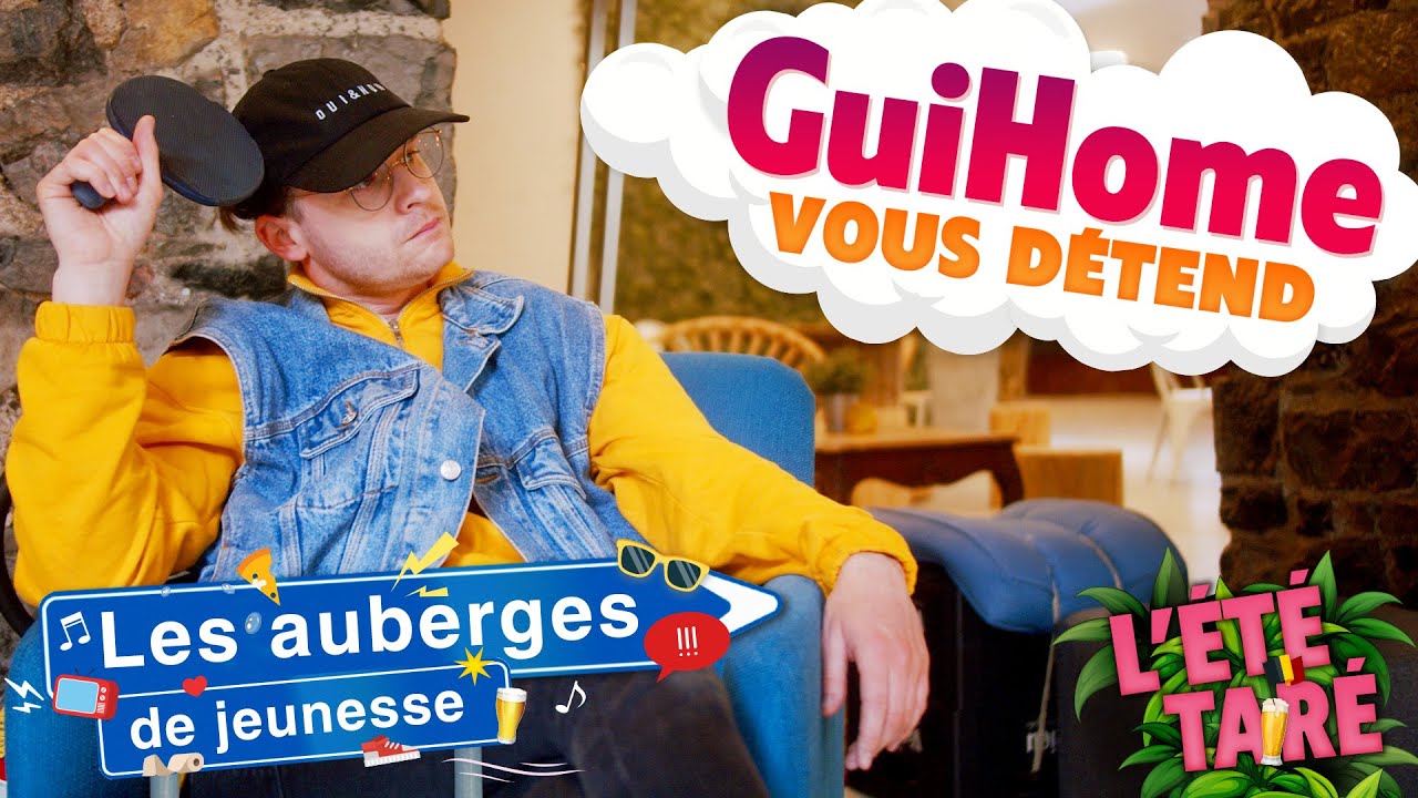 L'&Eacute;T&Eacute; TAR&Eacute; DE GUIHOME - LES AUBERGES DE JEUNESSE !