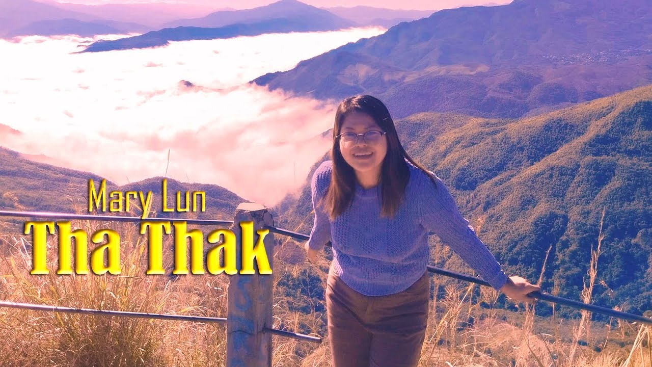 Mary Lun -- THA THAK ( Gospel song)
