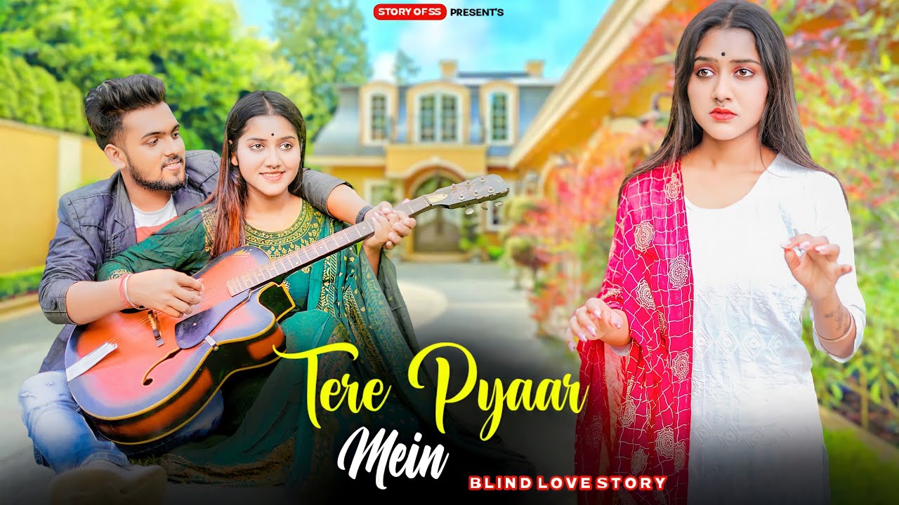 Terre Pyar Mein | Blind Emotional Love Story | Som & Soumi | Heart Touching New Song | Story Of SS