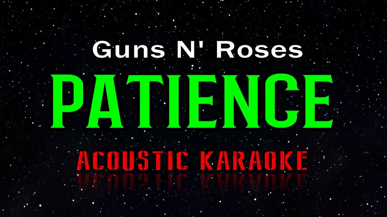 Guns N' Roses  -  Patience  (Acoustic Karaoke)
