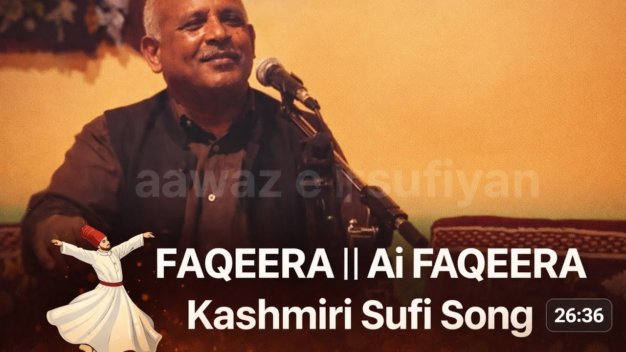 FAQEERA || AI FAQEERA || CHUS BARS TAL NETH NUNNIE AMARAN CHUM || kashmiri sufi song 