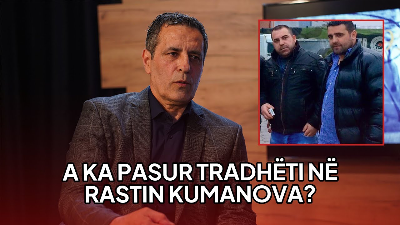 A ka pasur tradhëti në rastin Kumanova? Vëllai i Beg Rizaj: Kemi inqizime të bisedave shumë të gjata