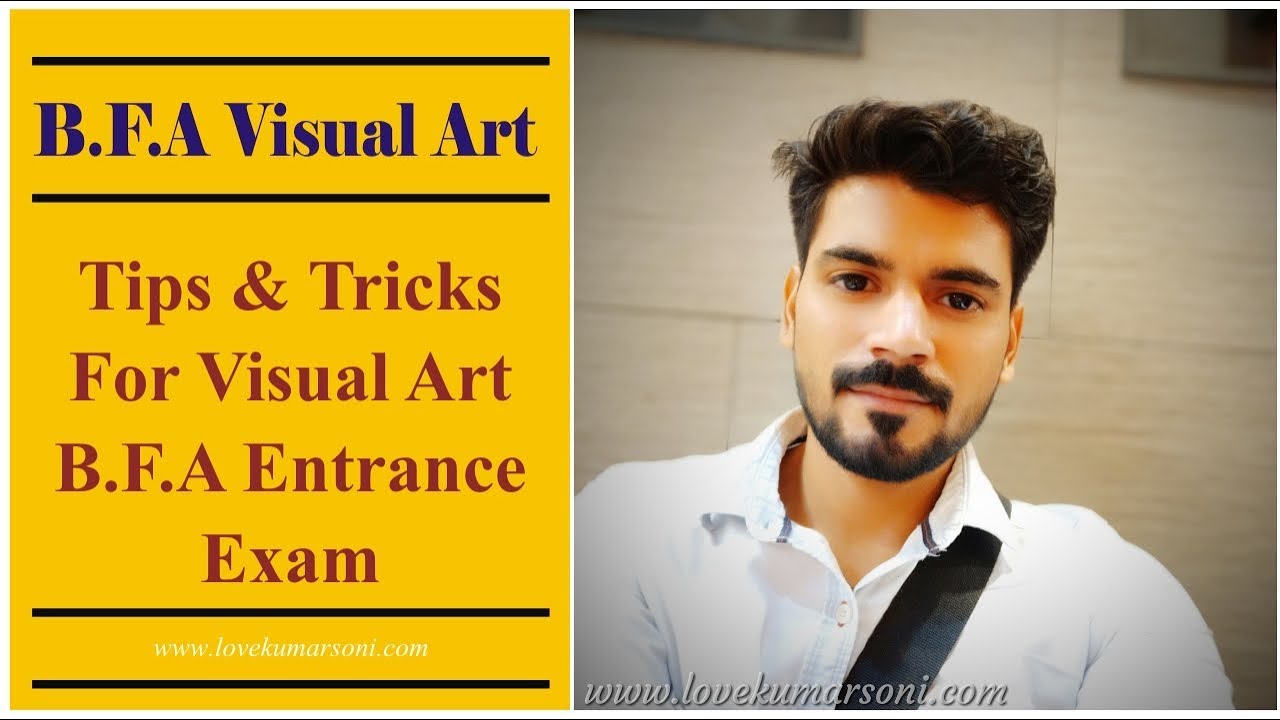 B.F.A Visual Art Tips & Tricks For Visual Art B.F.A Entrance Exam