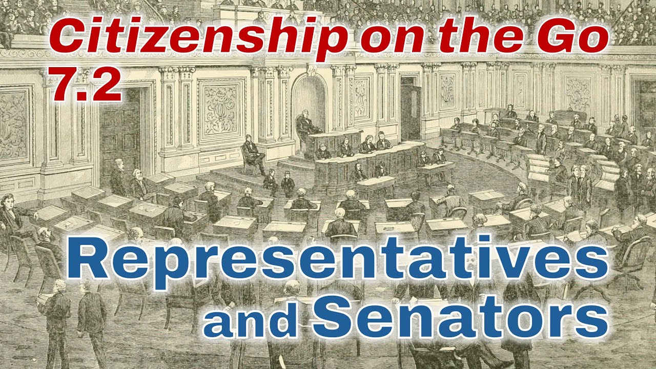 Citizenship on the Go // Lesson 7.2: Representatives and Senators