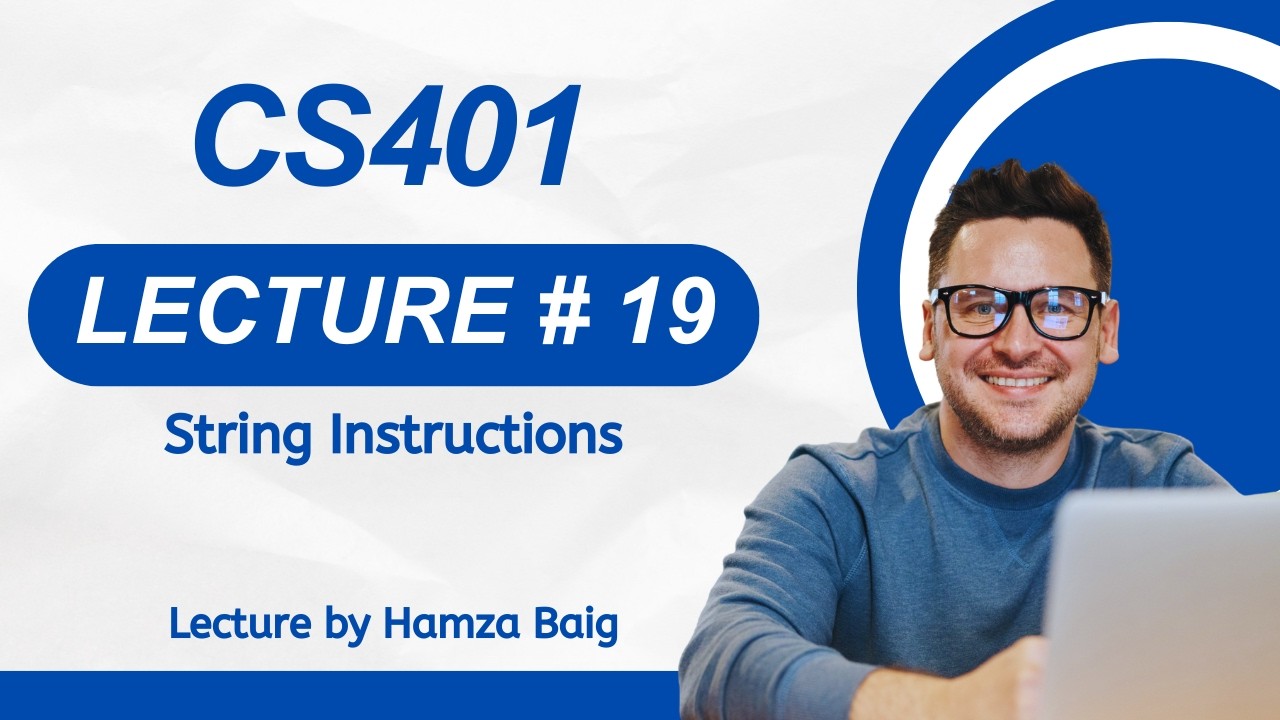 CS401 | Lecture 19 | String Instructions