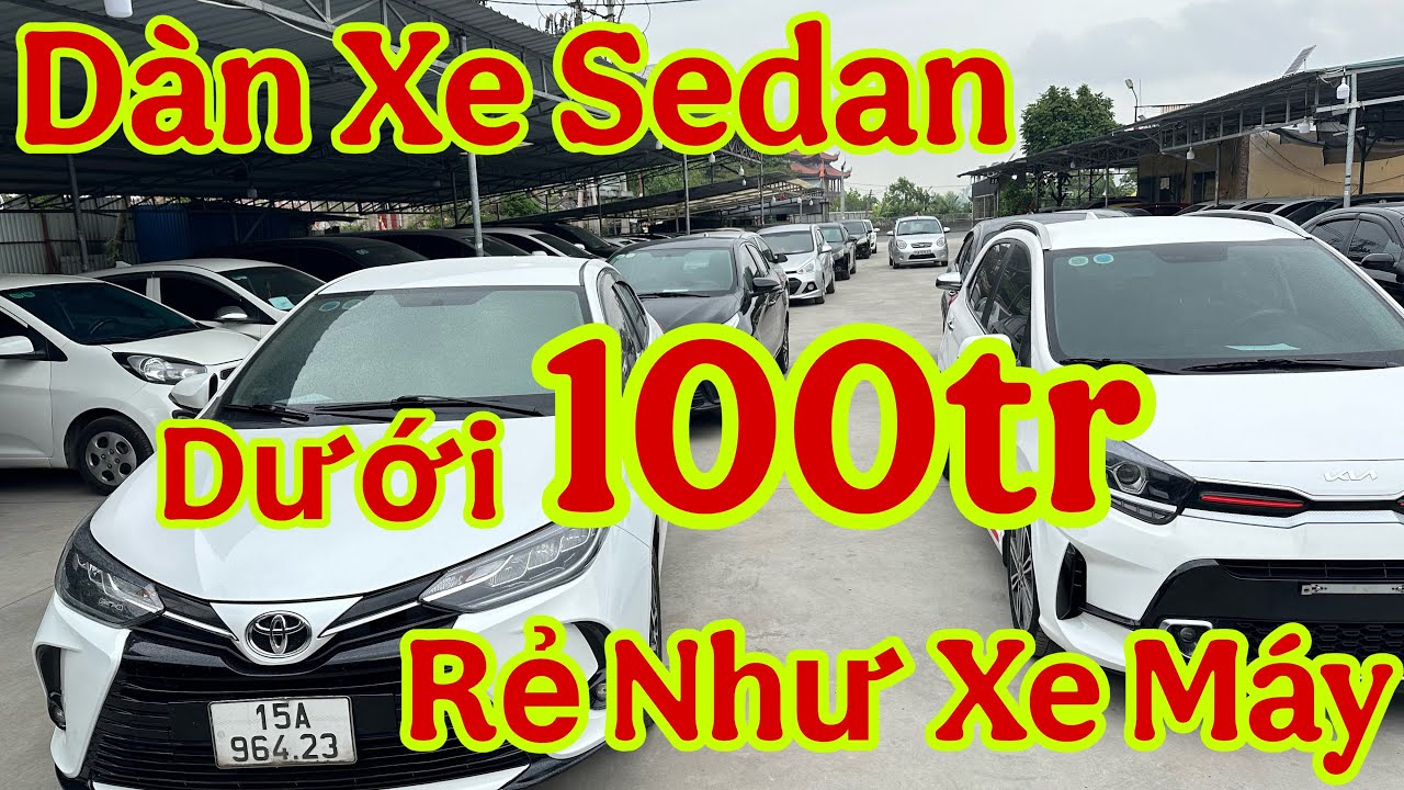 Dàn xe sedan…giá hộ nghèo…dưới 100tr tha hồ lựa chọn…vượt nắng thắng mưa…0965892335