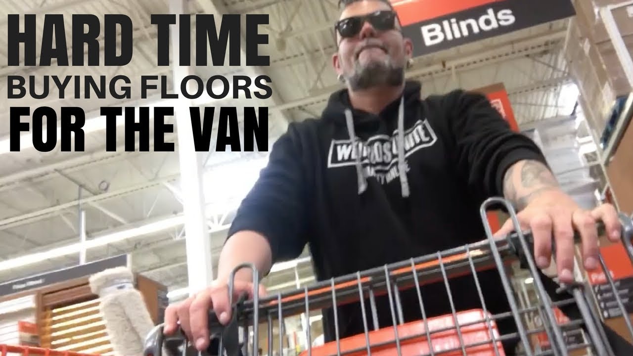 Troubles Finding The Right Floors For The Van