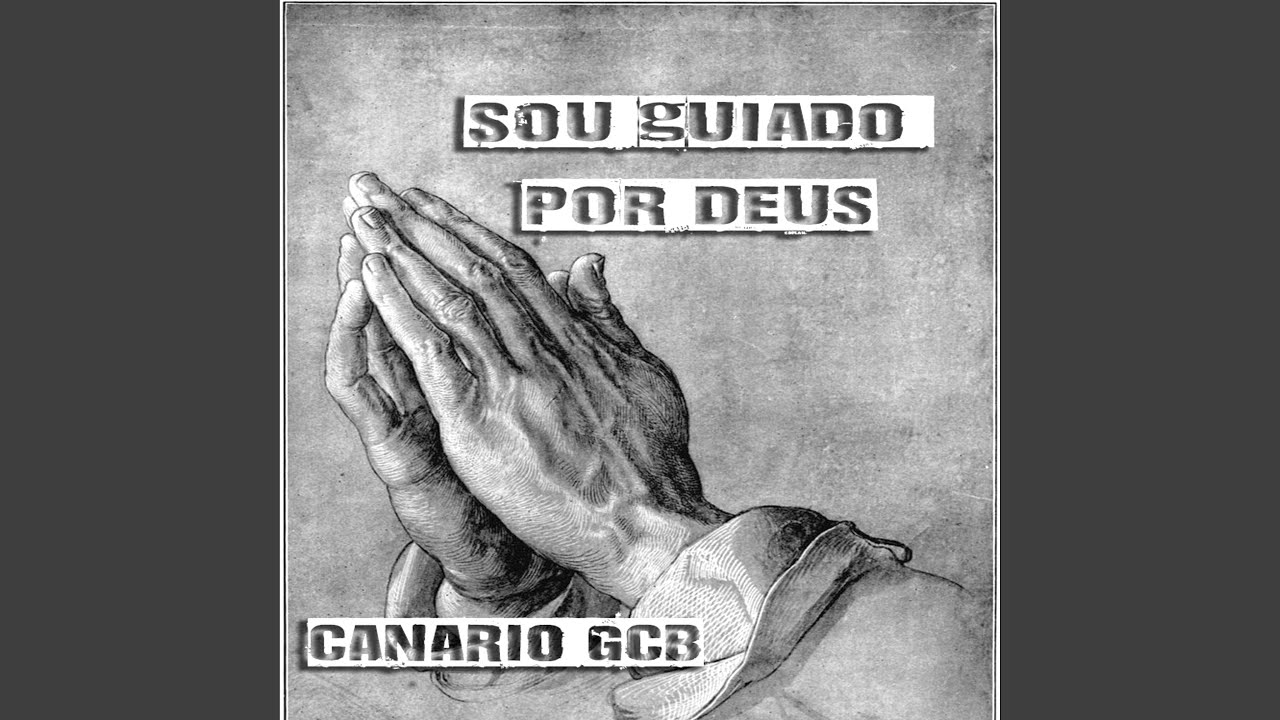 Sou Guiado por Deus - Canario Gcb