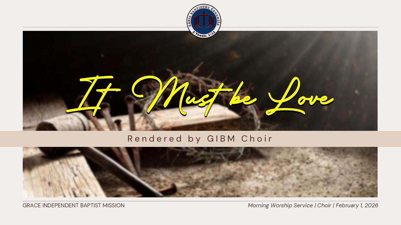 IT MUST BE LOVE - GIBM CHOIR