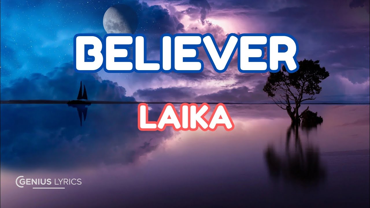 Laika - Believer (Official Lyrics) | New Hitsong