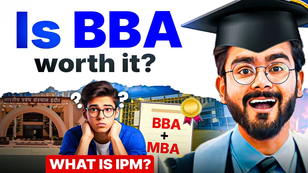 Is BBA Worth It in 2025? What is IPM? Career Scope, Salary, Exam DATES & Reality check