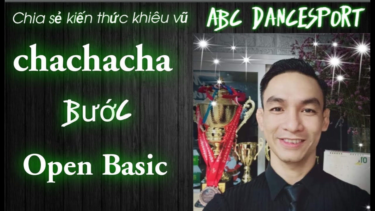 CHACHACHA bước Open Basic /KHIÊU VŨ ABC dancesport, latin ,Chachacha ,Samba ,rumba ,Pasodoble ,jive