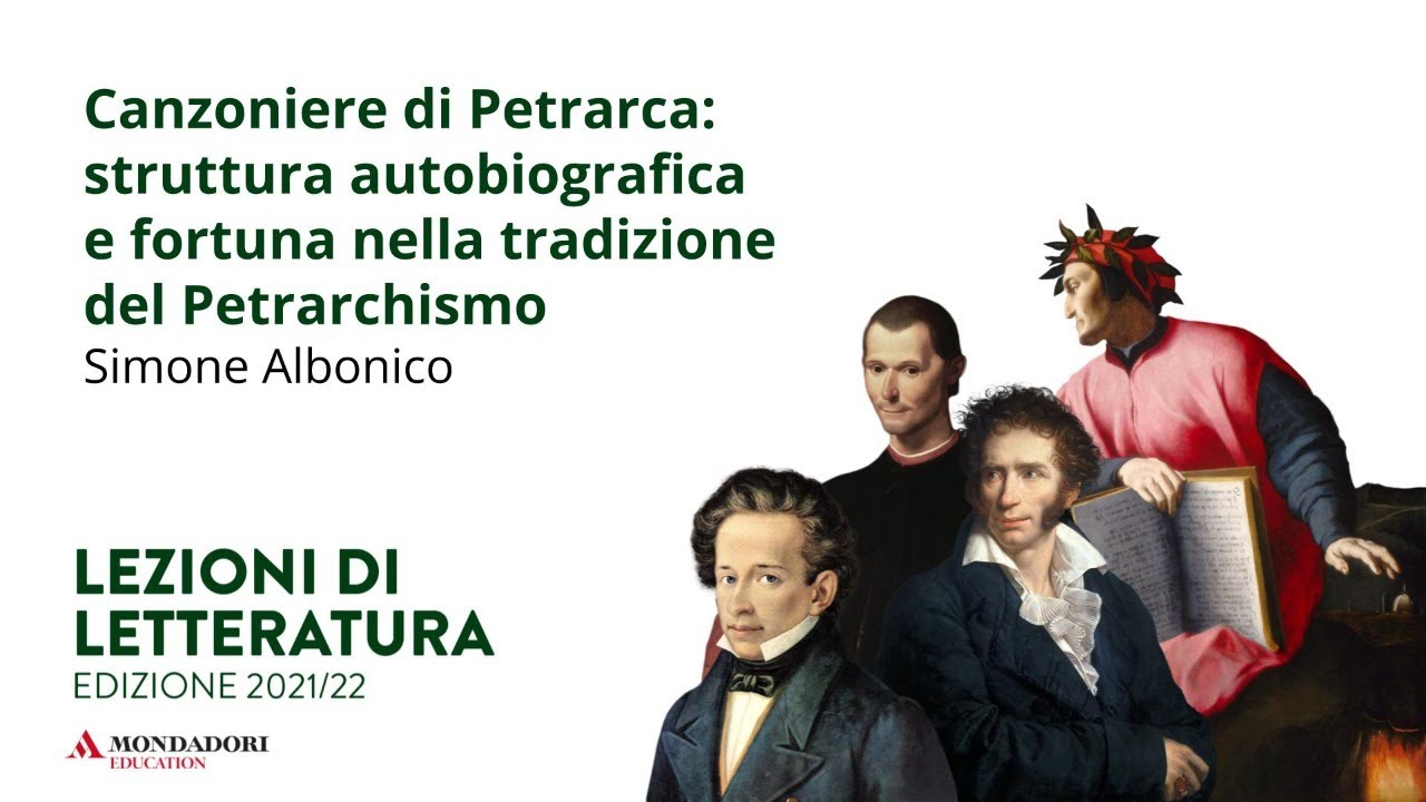 Canzoniere di Petrarca: struttura autobiografica e fortuna nella tradizione del Petrarchismo