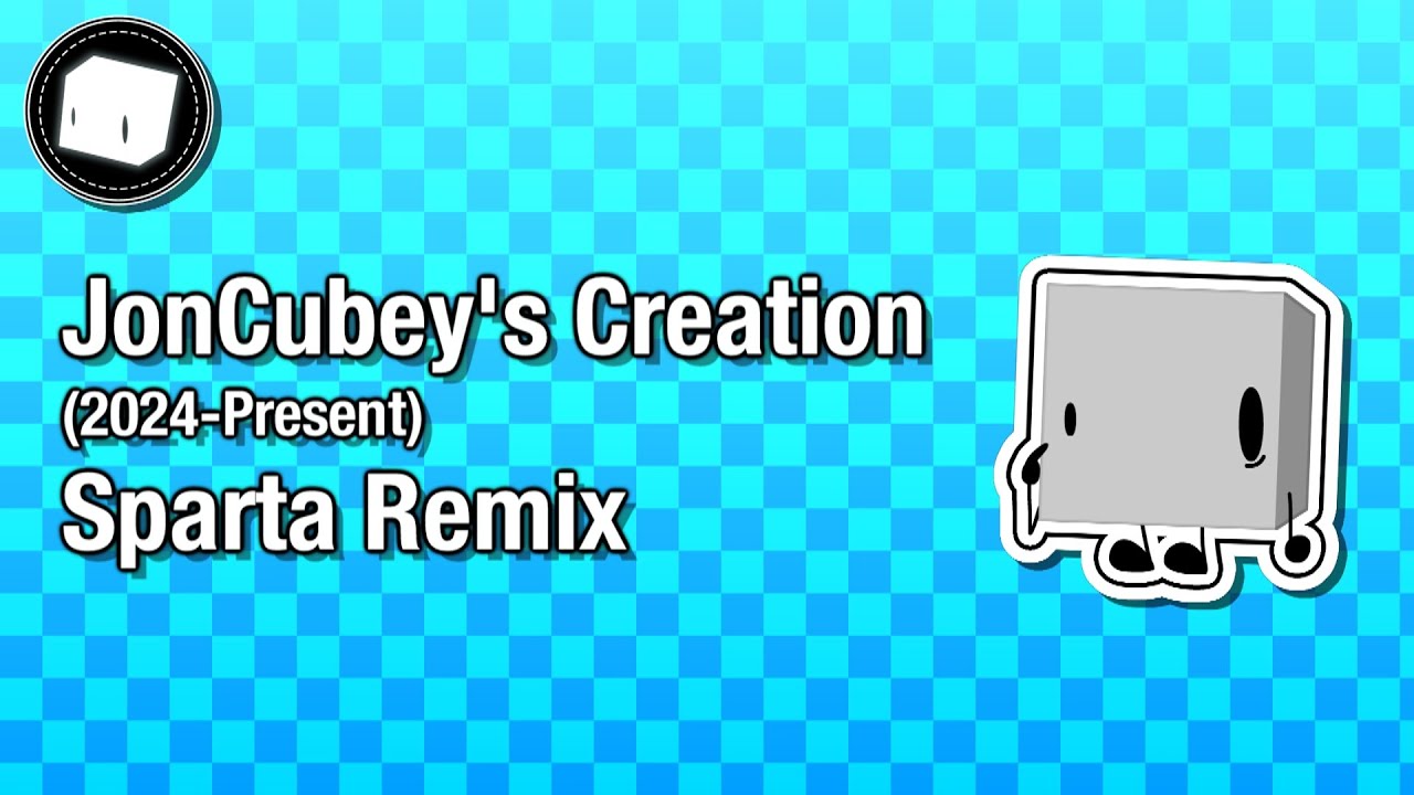 JonCubey's Creation (2024-Present) - Sparta Remix