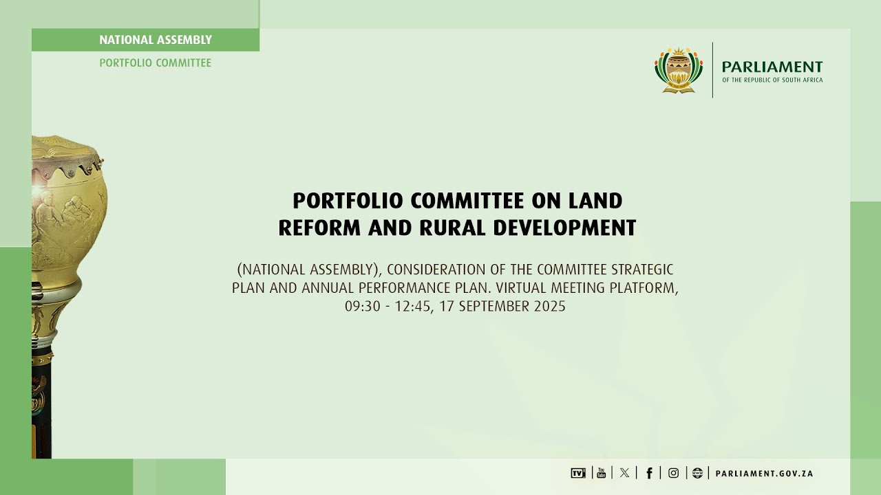 Portfolio Committee on Land Reform and Rural Development, 17 September 2025