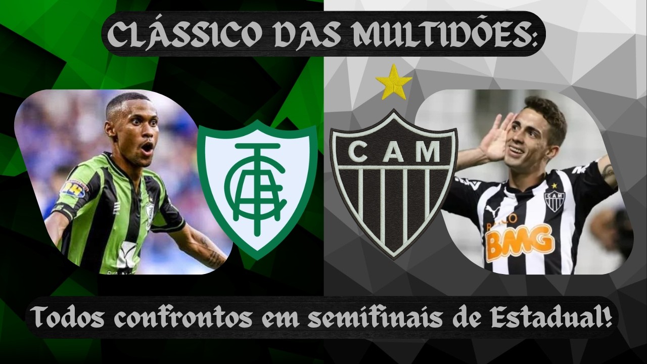 América x Atlético: Todos confrontos em semifinais de Estadual