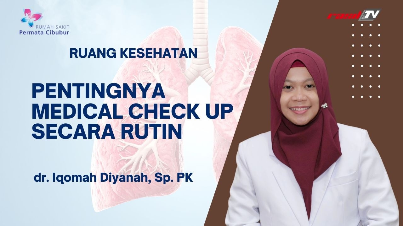 Pentingnya Medical Check Up Secara Rutin || dr. Iqomah Diyanah, Sp. PK