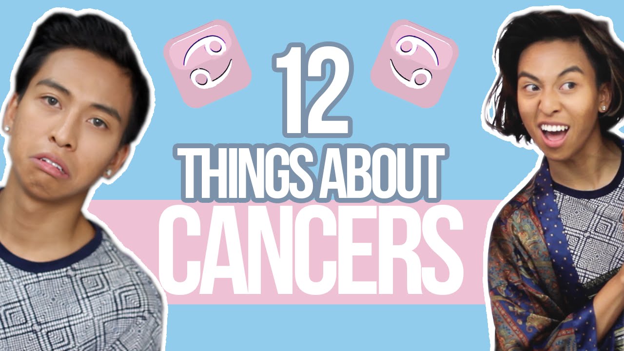 12 things YOU need to know about CANCERS ♋