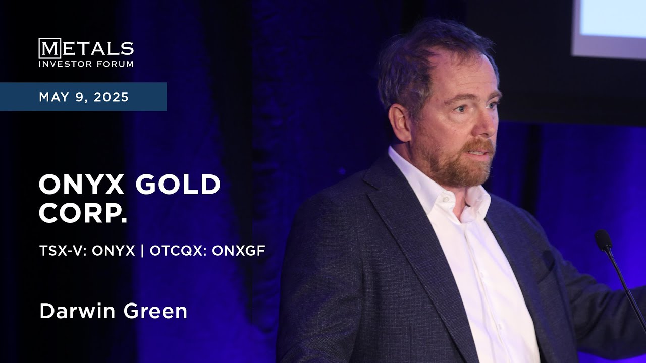 Darwin Green of Onyx Gold Corp. presents at Metals Investor Forum in Vancouver | May 2025