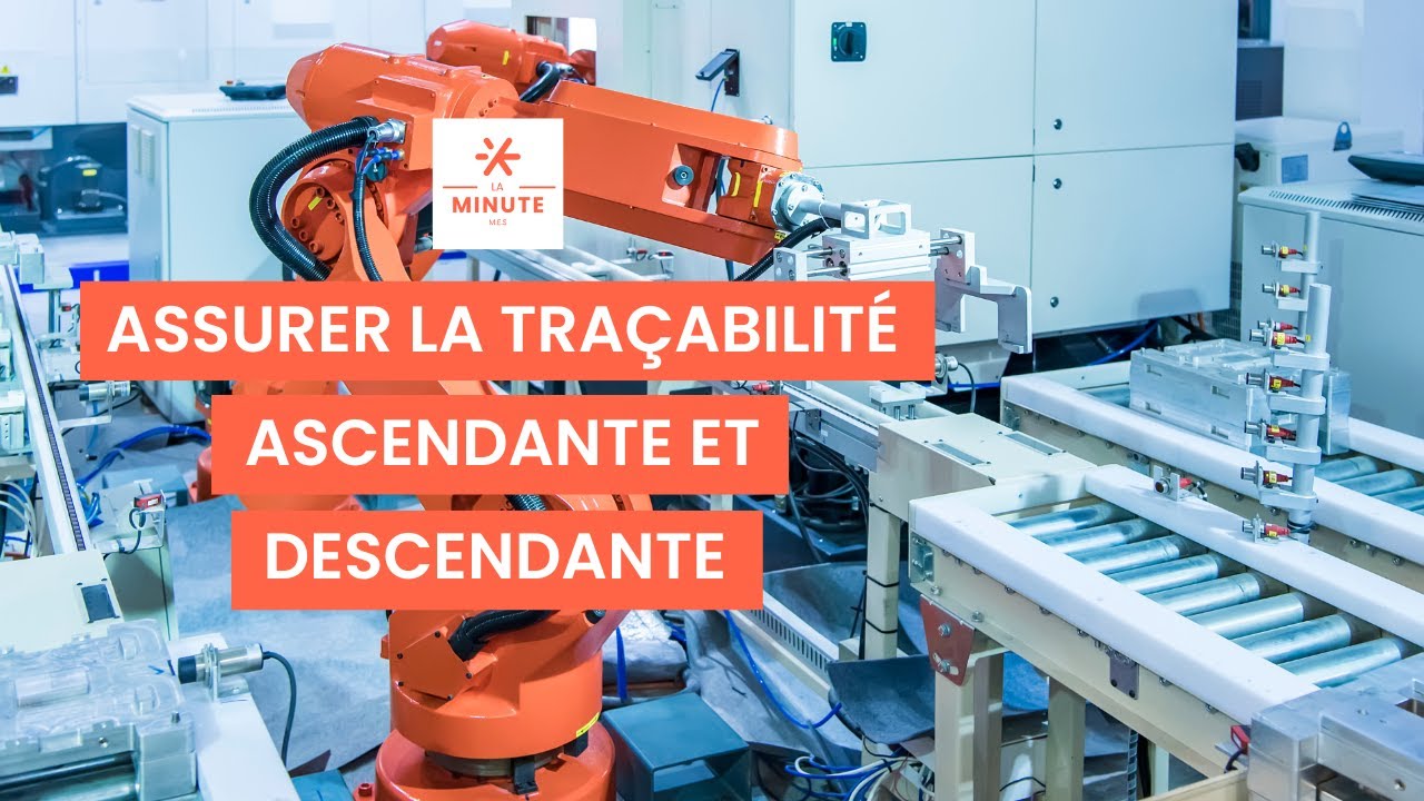 Assurer la traçabilité ascendante et descendante
