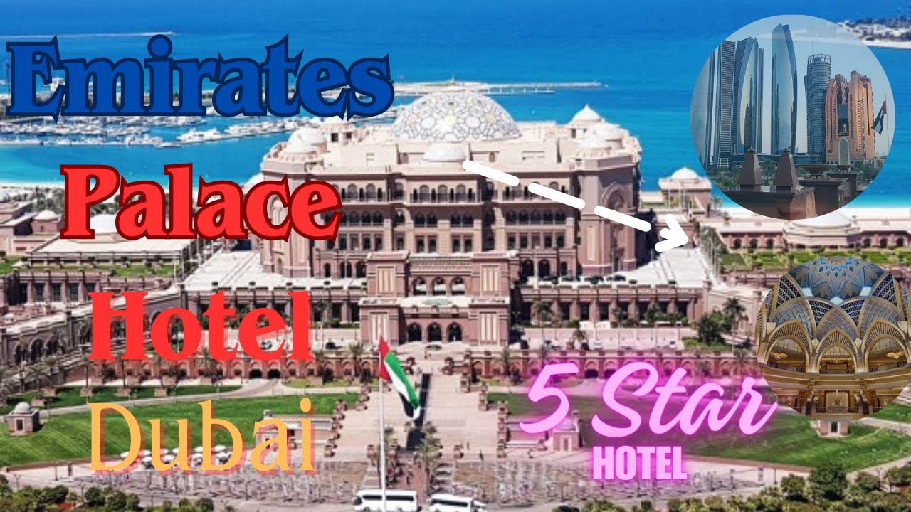Emirates Palace Hotel Abu Dhabi | 5 Star Hotel in Dubai
