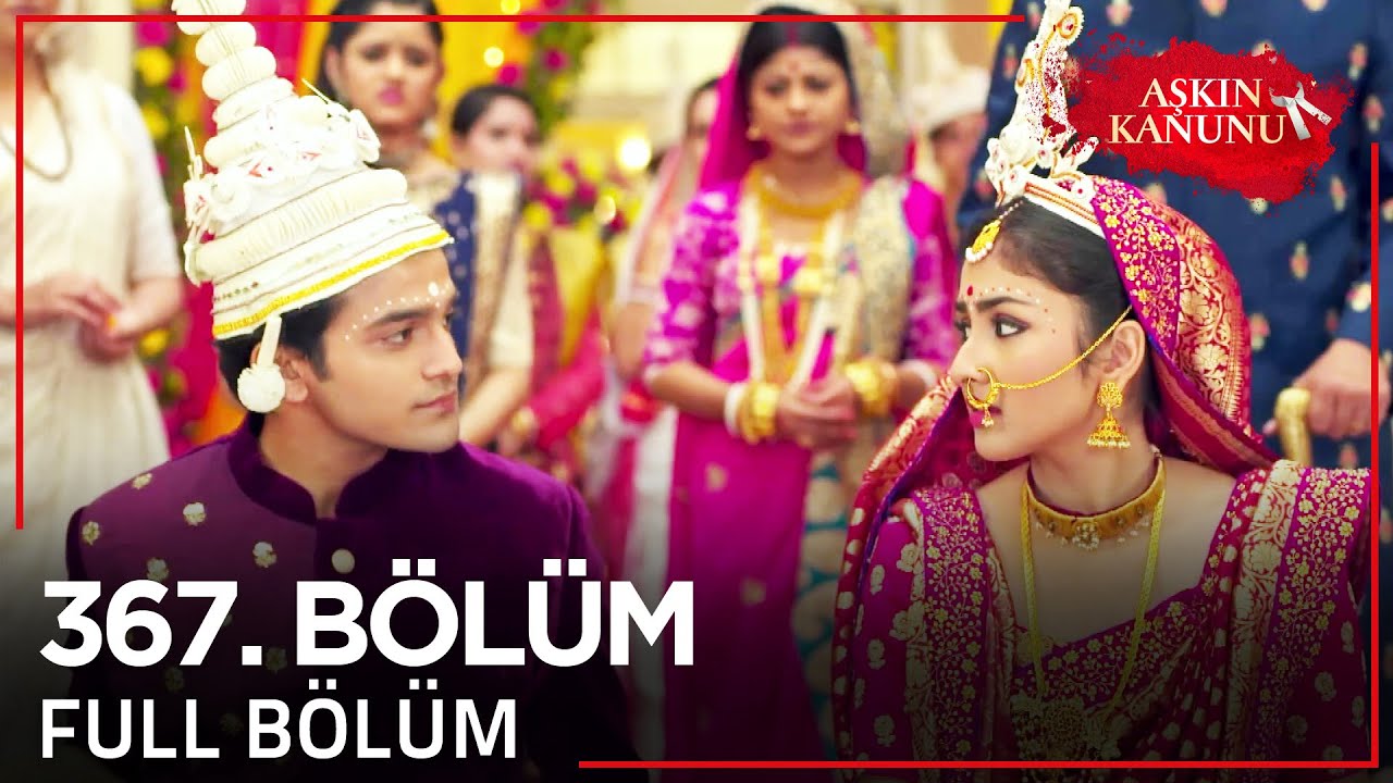 Aşkın Kanunu 367. Bölüm